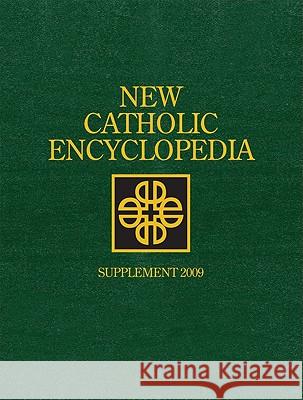 New Catholic Encyclopedia: Supplement 2009: The Church and Science; The Church in the United States, 2 Volume Set