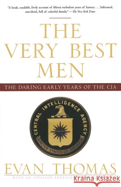 The Very Best Men: The Daring Early Years of the CIA