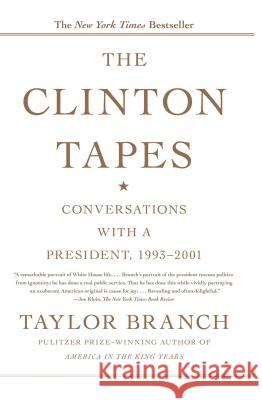 The Clinton Tapes: Conversations with a President, 1993-2001