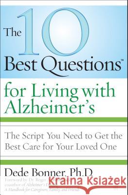 The 10 Best Questions for Living with Alzheimer's: The Script You Need to Take Control of Your Health