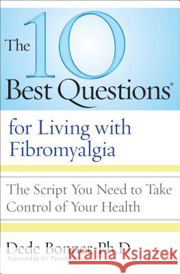 10 Best Questions for Living with Fibromyalgia: The Script You Need to Take Control of Your Health