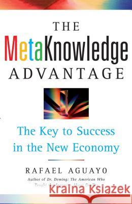 The Metaknowledge Advantage: The Key to Success in the New Economy