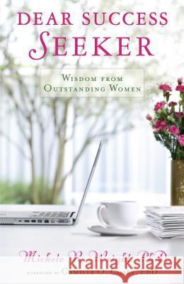 Dear Success Seeker: Wisdom from Outstanding Women