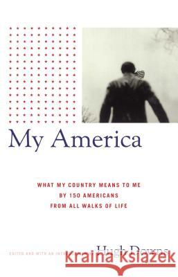 My America: What My Country Means to Me, by 150 Americans from All Walks of Life