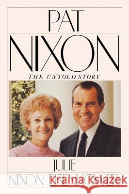 Pat Nixon: The Untold Story