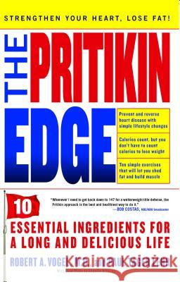 Pritikin Edge: 10 Essential Ingredients for a Long and Delicious Life