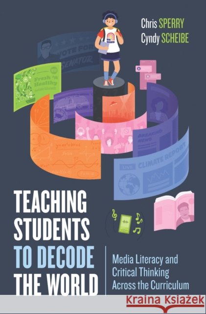 Teaching Students to Decode the World: Media Literacy and Critical Thinking Across the Curriculum