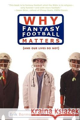 Why Fantasy Football Matters: (And Our Lives Do Not)