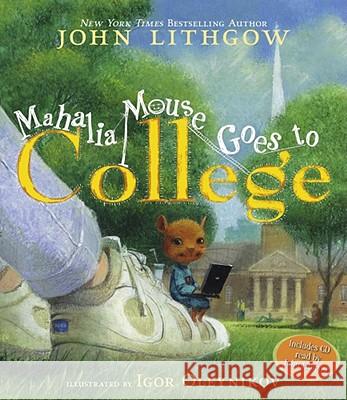 Mahalia Mouse Goes to College: Book and CD [With CD (Audio)]