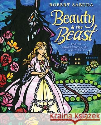 Beauty & the Beast: A Pop-Up Book of the Classic Fairy Tale