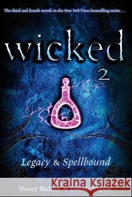 Wicked 2: Legacy & Spellbound