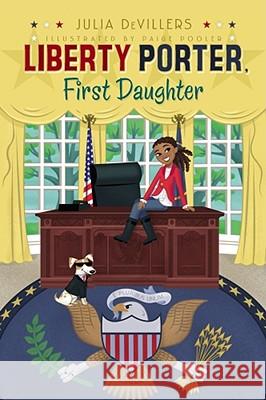 Liberty Porter, First Daughter