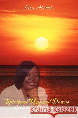 Spiritual Ups and Downs: Overcoming Circumstance