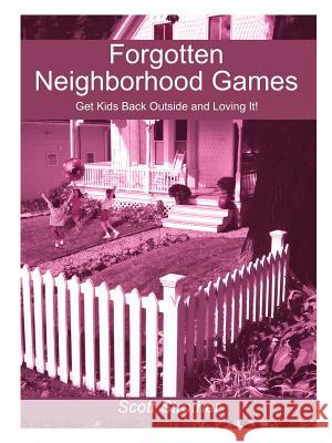 Forgotten Neighborhood Games: Get Kids Back Outside and Loving It!