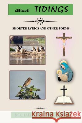 Mixed Tidings: Shorter Lyrics and Other Poems