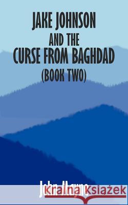 Jake Johnson and the Curse from Baghdad (Book Two)