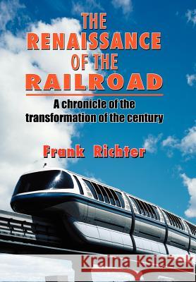 The Renaissance of the Railroad