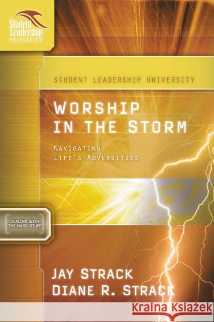 Worship in the Storm: Navigating Life's Adversities