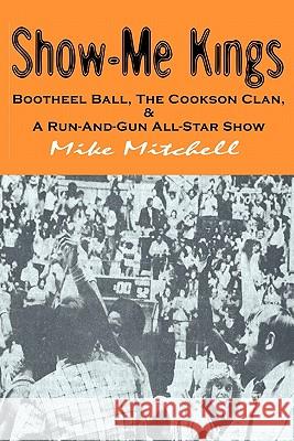 Show-Me Kings: Bootheel Ball, The Cookson Clan, & A Run- And- Gun All-Star Show