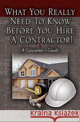 What You Really Need To Know Before You Hire A Contractor