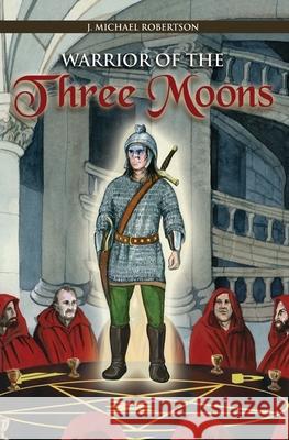 Warrior of the Three Moons: Book One of The Series The God Wars of Ithir