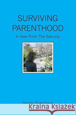 Surviving Parenthood: A View From The Balcony