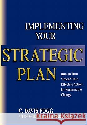 Implementing Your Strategic Plan: How to Turn 