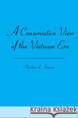 A Conservative View of the Vietnam Era