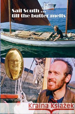 Sail South till the Butter Melts