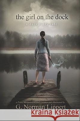 The Girl on the Dock: A Dark Fairy Tale