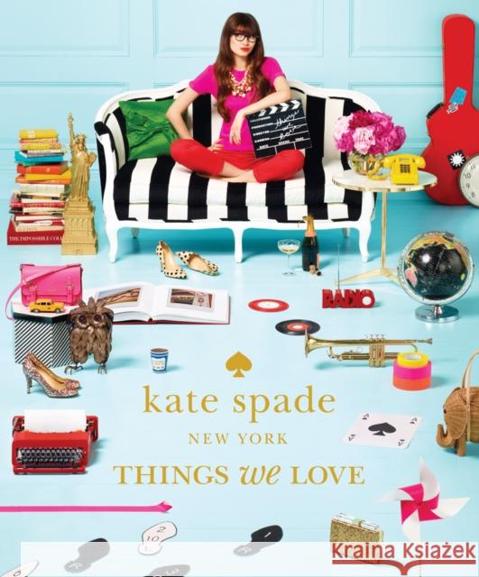 kate spade new york: things we love: twenty years of inspiration, intriguing bits and other curiosities