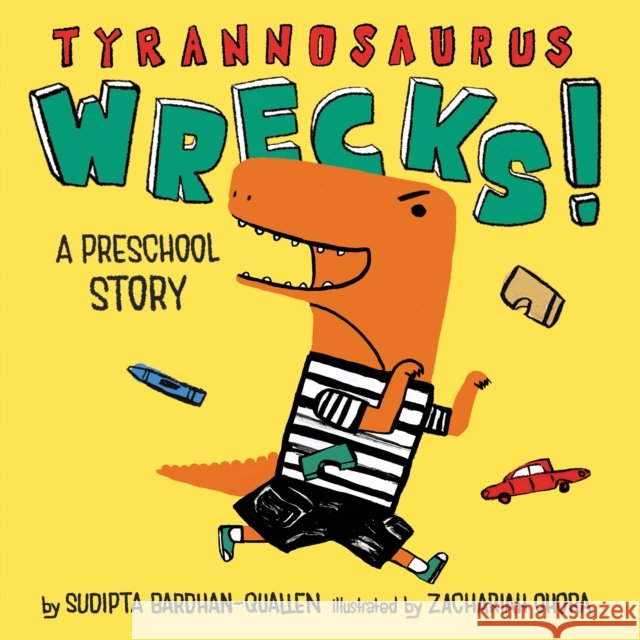 Tyrannosaurus Wrecks!: A Preschool Story