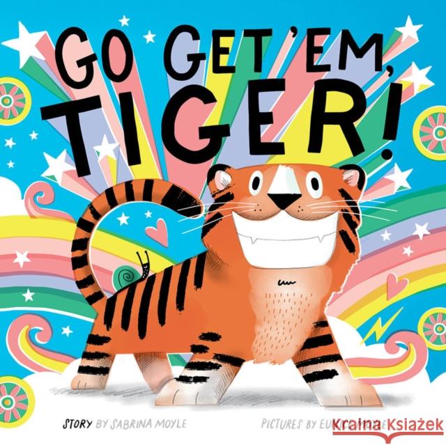 Go Get 'Em, Tiger! (A Hello!Lucky Book)