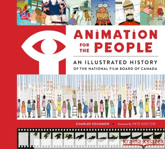 Animation for the People: An Illustrated History of the National Film Board of Canada