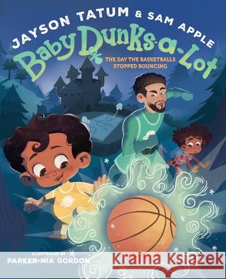 Baby Dunks-A-Lot: The Day the Basketballs Stopped Bouncing: A Picture Book