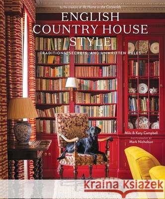 English Country House Style: Traditions, Secrets, and Unwritten Rules