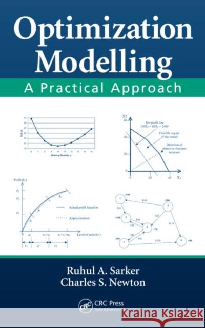 Optimization Modelling: A Practical Approach