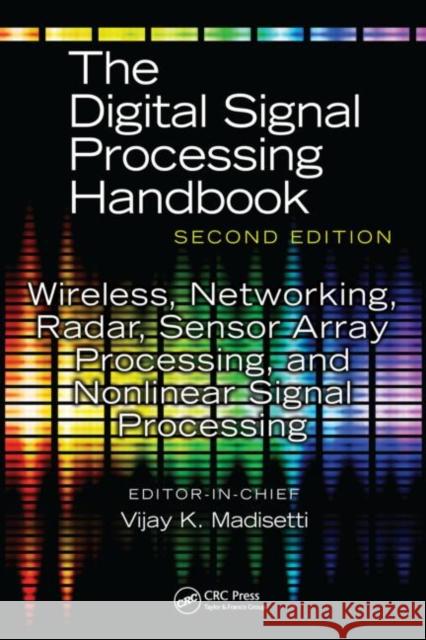 Wireless, Networking, Radar, Sensor Array Processing, and Nonlinear Signal Processing