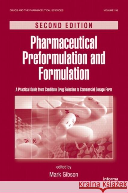 Pharmaceutical Preformulation and Formulation: A Practical Guide from Candidate Drug Selection to Commercial Dosage Form