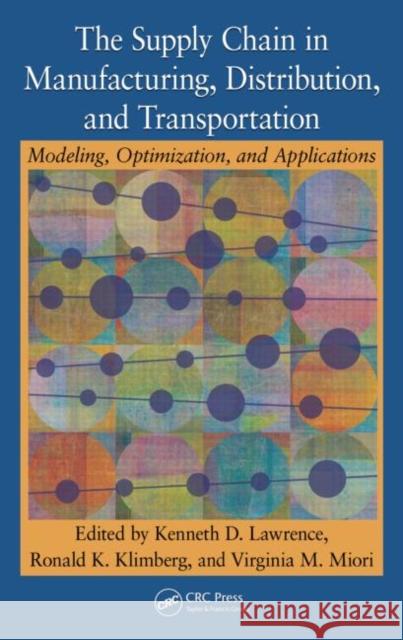 The Supply Chain in Manufacturing, Distribution, and Transportation: Modeling, Optimization, and Applications