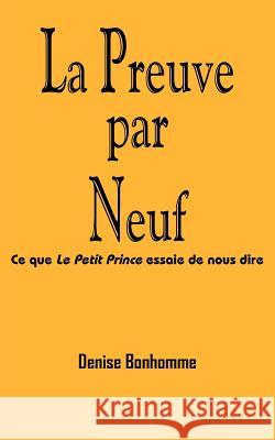La Preuve par Neuf: Ce que Le Petit Prince essaie de nous dire