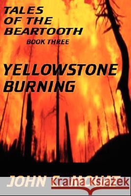 Tales of the Beartooth - Book Three: Yellowstone Burning