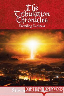 The Tribulation Chronicles: Prevailing Darkness