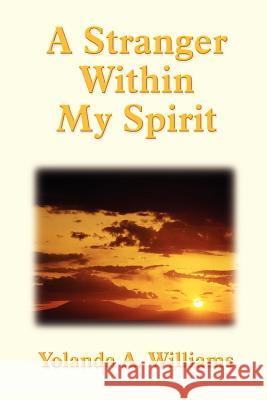 A Stranger Within My Spirit
