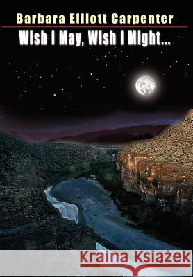 Wish I May, Wish I Might...