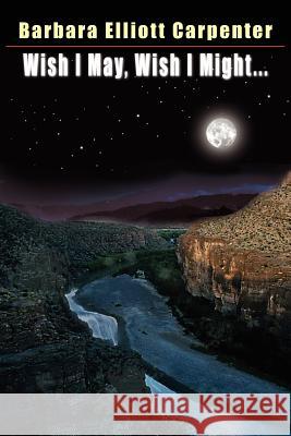 Wish I May, Wish I Might...