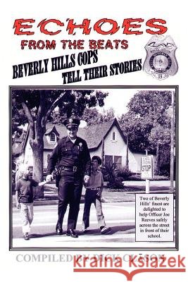 Echoes from the Beats: Beverly Hills Cops Tell Their Stories