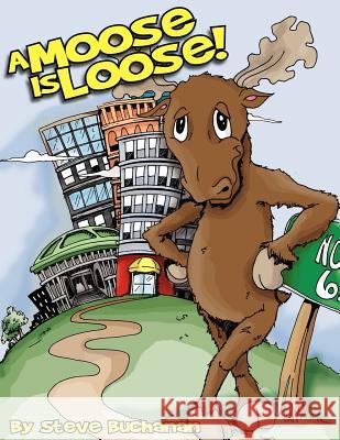 A Moose Is Loose!