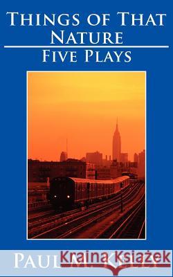 Things of That Nature: Five Plays