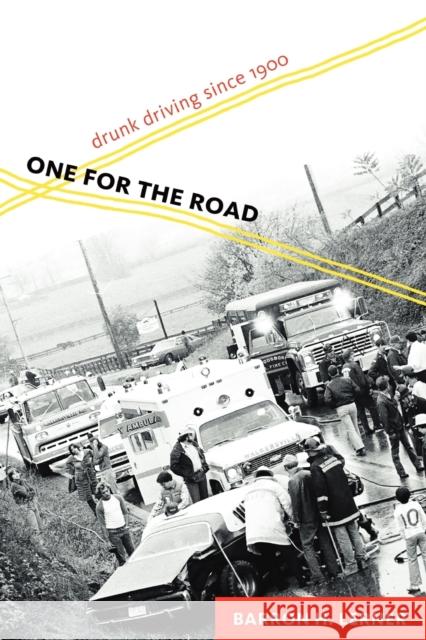 One for the Road: Drunk Driving Since 1900